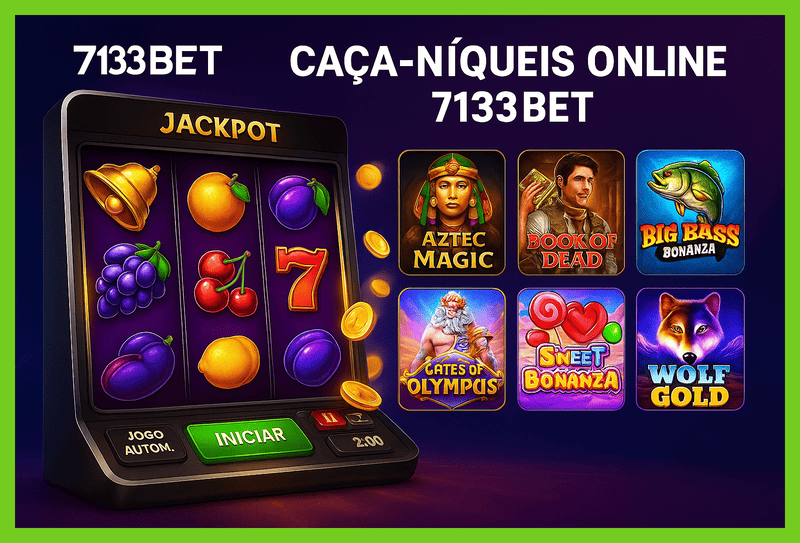 Jogos de Slot no Casino Online 7133BET